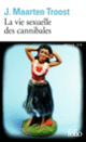 Couverture La vie sexuelle des cannibales (J. Maarten Troost)