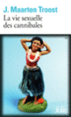 Couverture La vie sexuelle des cannibales (J. Maarten Troost)