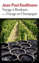 Couverture Voyage à Bordeaux 1989 / Voyage en Champagne 1990 (Jean-Paul Kauffmann)