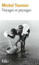 Couverture Voyages et paysages (Michel Tournier)