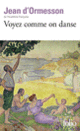 Couverture Voyez comme on danse (Jean d' Ormesson)
