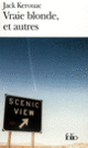 Couverture Vraie blonde, et autres (Jack Kerouac)