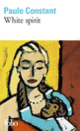 Couverture White spirit (Paule Constant)