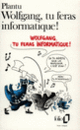 Couverture Wolfgang, tu feras informatique! ( Plantu)