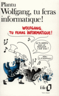 Couverture Wolfgang, tu feras informatique! ()