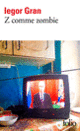 Couverture Z comme zombie (Iegor Gran)