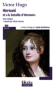 Couverture Hernani et «la bataille d'Hernani» (Victor Hugo)