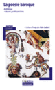 Couverture La Poésie baroque ( Anthologies,Collectif(s) Collectif(s))