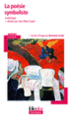 Couverture La poésie symboliste (Collectif(s) Collectif(s))