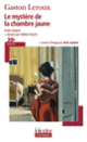Couverture Le Mystère de la chambre jaune (Gaston Leroux)