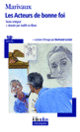 Couverture Les Acteurs de bonne foi ( Marivaux)