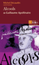 Couverture Alcools de Guillaume Apollinaire (Essai et dossier) (Michel Décaudin)