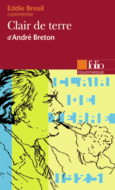 Couverture Clair de terre d'André Breton (Essai et dossier) ()