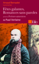 Couverture Fêtes galantes, Romances sans paroles/Poèmes saturniens de Paul Verlaine (Arnaud Bernadet)