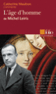 Couverture L'Âge d'homme de Michel Leiris (Essai et dossier) (Catherine Maubon)