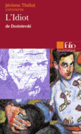 Couverture L'Idiot de Dostoïevski (Essai et dossier) ()