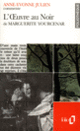 Couverture L'Œuvre au Noir de Marguerite Yourcenar (Essai et dossier) (Anne-Yvonne Julien)