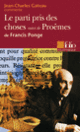 Couverture Le Parti pris des choses suivi de Proêmes de Francis Ponge (Essai et dossier) (Jean-Charles Gateau)