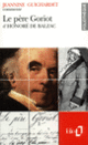 Couverture Le père Goriot d'Honoré de Balzac (Essai et dossier) (Jeannine Guichardet)
