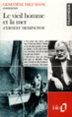 Couverture Le vieil homme et la mer d'Ernest Hemingway (Essai et dossier) (Geneviève Hily-Mane)