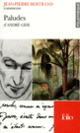 Couverture Paludes d'André Gide (Essai et dossier) (Jean-Pierre Bertrand (1960-....))