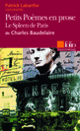Couverture Petits Poèmes en prose de Charles Baudelaire (Essai et dossier) (Patrick Labarthe)