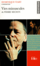 Couverture Vies minuscules de Pierre Michon (Essai et dossier) (Dominique Viart)