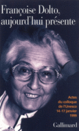 Couverture Françoise Dolto, aujourd'hui présente ()