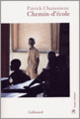 Couverture Chemin-d'école (Patrick Chamoiseau)