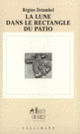 Couverture La Lune dans le rectangle du patio (Régine Detambel)