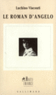 Couverture Le Roman d'Angelo (Luchino Visconti)