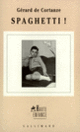 Couverture Spaghetti! (Gérard de Cortanze)