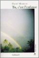 Couverture Tu, c'est l'enfance (Daniel Maximin)
