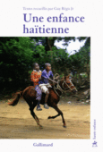 Couverture Une enfance haïtienne (,Syto Cavé,Collectif(s) Collectif(s),Louis-Philippe Dalembert,Yanick Lahens,Kermonde Lovely Fifi,Kettly Mars,Emmelie Prophète,Guy Régis Jr,Évelyne Trouillot,Gary Victor)