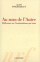 Couverture Au nom de l'Autre (Alain Finkielkraut)