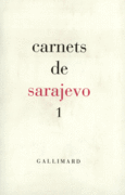 Couverture Carnets de Sarajevo 1 (,Alain Borer,Collectif(s) Collectif(s),Erri De Luca,Rajko Djuric,Nedim Gürsel,Jean-Marie Laclavetine,Caroline Lamarche,Yves Laplace,Björn Larsson,Yvon Le Men,Predrag Matvejevic,Senadin Musabegovic,Patrick Rambaud,Mireille Robin,Tomaz Salamun,Izet Sarajlic,Peter Schneider,Abdulah Sidran,Vidosav Stevanovic,Brina Svit,Vule Zuric)
