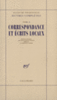 Couverture Correspondance et écrits locaux (Alexis de Tocqueville)