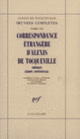 Couverture Correspondance étrangère d'Alexis de Tocqueville (Alexis de Tocqueville)
