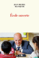 Couverture École ouverte (Jean-Michel Blanquer)