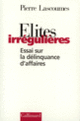 Couverture Élites irrégulières (Pierre Lascoumes)