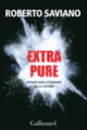 Couverture Extra pure (Roberto Saviano)