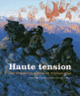 Couverture Haute tension (Thomas Goisque,Bertrand de Miollis,Sylvain Tesson)
