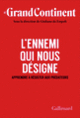 Couverture L'Ennemi qui nous désigne ( Le Grand Continent)