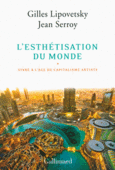 Couverture L'esthétisation du monde (,Jean Serroy)