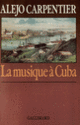 Couverture La musique à Cuba (Alejo Carpentier)
