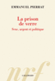 Couverture La prison de verre (Emmanuel Pierrat)