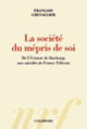 Couverture La société du mépris de soi (François Chevallier)