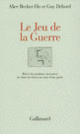 Couverture Le Jeu de la Guerre (Alice Becker-Ho,Guy Debord)