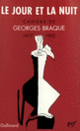 Couverture Le jour et la nuit (Georges Braque)