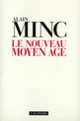 Couverture Le nouveau Moyen Âge (Alain Minc)
